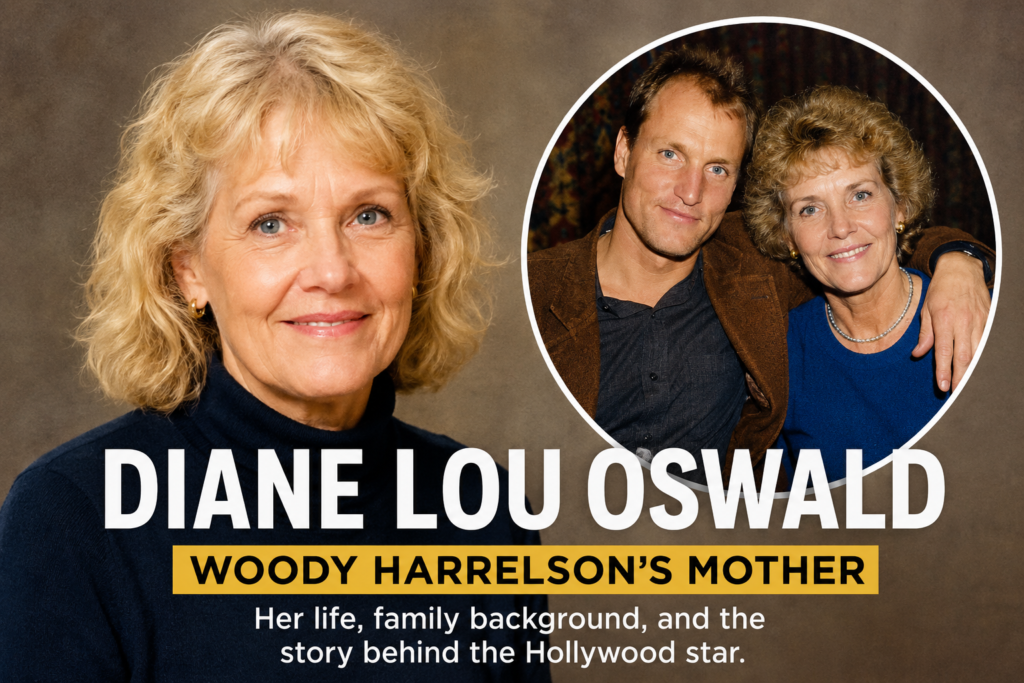 Diane Lou Oswald: Woody Harrelson’s Mother