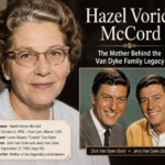 Hazel Vorice McCord: The Mother Behind the Van Dyke Legacy