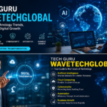 Tech Guru WaveTechGlobal showcasing technology trends, digital innovation, artificial intelligence, and business growth strategies.